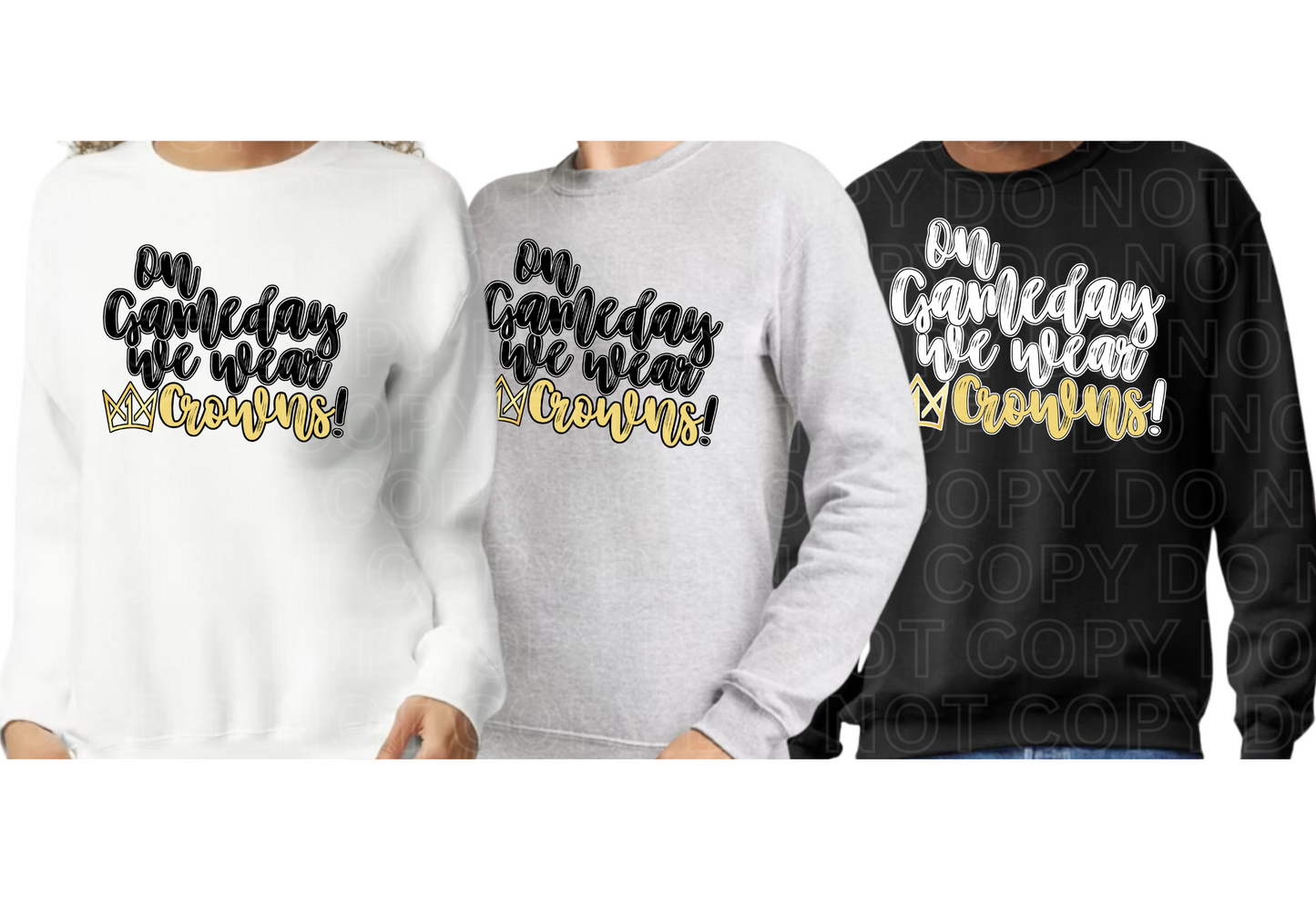 On Gameday We Wear Crowns Crewneck Sweatshirt