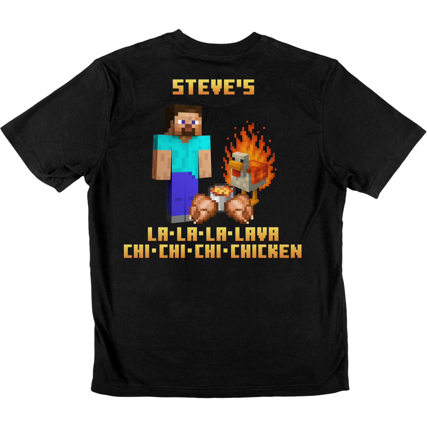 Steve's Lava Chicken Shirt