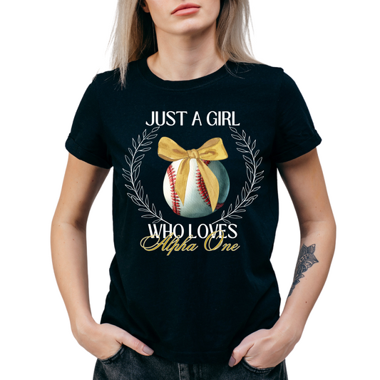 Just a Girl Who Loves Alpha One T-Shirt