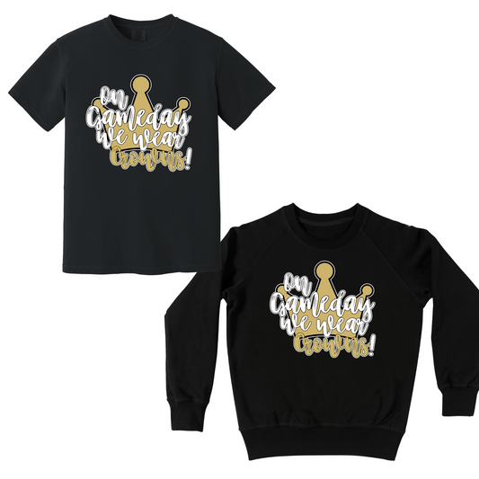 On Game Day We Wear Crowns Crewneck